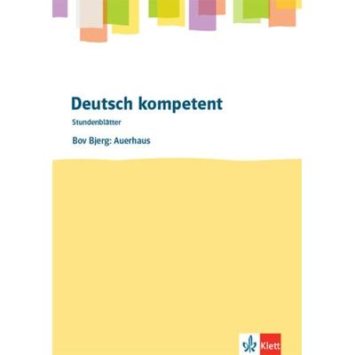 deutsch.kompetent. Bov Bjerg: Auerhaus, Geheftet von , Klett Schulbuchverlag, 978-3-12-352603-9