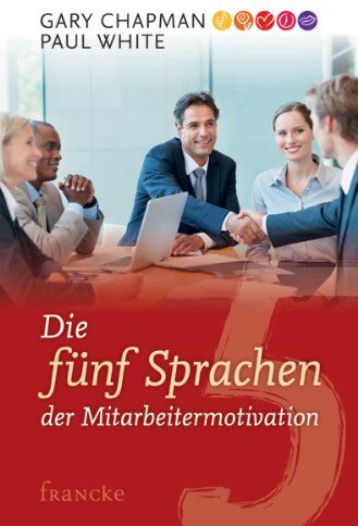 Gary Chapman - Die fünf Sprachen der Mitarbeitermotivation - Preis vom 09.10.2026 07:28:09 h