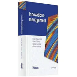 Innovationsmanagement, Fachbücher von Jürgen Hauschildt, Sören Salomo, Alexander Kock, Carsten Schultz