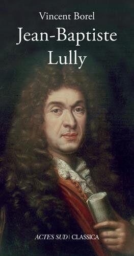 Vincent Borel - Jean-Baptiste Lully - Preis vom 12.10.2026 11:37:12 h