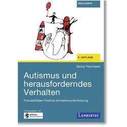 Autismus und herausforderndes Verhalten, Fachbücher von Georg Theunissen