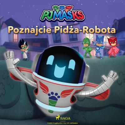 Pidżamersi - Poznajcie Pidża-Robota - Eone, Audio, 9788726809084