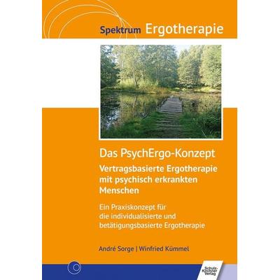 Das PsychErgo-Konzept, Taschenbuch von André Sorge,Winfried Kümmel, Schulz-Kirchner, 978-3-8248-1318-6