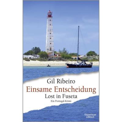 Einsame Entscheidung, Taschenbuch von Gil Ribeiro, Kiepenheuer & Witsch