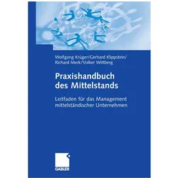 Praxishandbuch des Mittelstands, Fachbücher von Wolfgang Krüger, Gerhard Klippstein, Richard Merk