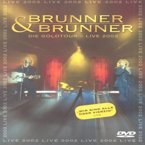 Brunner & Brunner - Brunner & Brunner - Die Goldtour: Live 2002 - Preis vom 09.10.2026 07:28:09 h