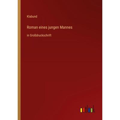 Roman eines jungen Mannes, Taschenbuch von Klabund, Outlook, 978-3-368-48202-2