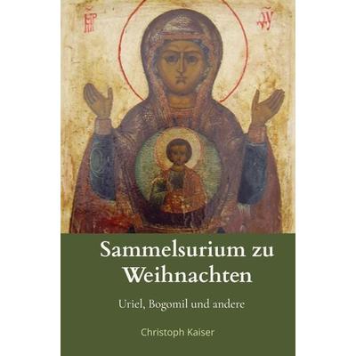Sammelsurium zu Weihnachten, Taschenbuch von Christoph Kaiser, Bookmundo Direct, 978-94-036-8439-0