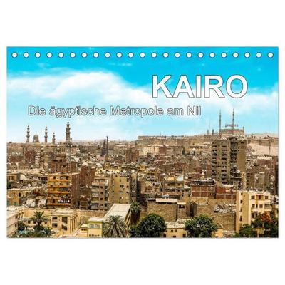 KAIRO Die ägyptische Metropole am Nil (Tischkalender 2027 DIN A5 quer), CALVENDO Monatskalender