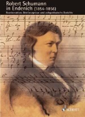Appel, Bernhard R. - Robert Schumann in Endenich (1854-1856): Krankenakten, Briefzeugnisse und zeitgenössische Berichte (Schumann-Forschungen) - Preis vom 14.10.2026 23:07:16 h
