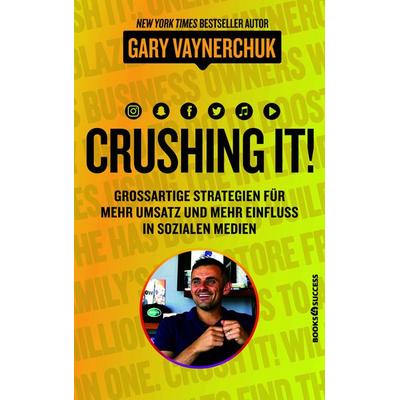 Crushing it!, Taschenbuch von Gary Vaynerchuk, Books4success