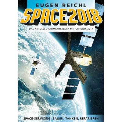 SPACE 2018, Taschenbuch von Reichl Eugen, Verein zur Förderung der Raumfahrt e.V., 978-3-944819-18-1