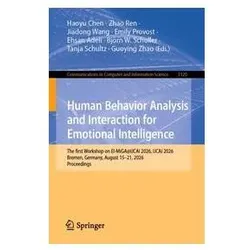 Human Behavior Analysis and Interaction for Emotional Intelligence, Fachbücher von Björn W. Schuller, Tanja Schultz, Ehsan Adeli, Guoying Zhao, Haoyu Chen, Jiadong Wang, Zhao Ren, Emily Provost