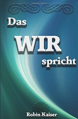 Robin Kaiser - Das WIR spricht: Von der Harmonie des Seins - Preis vom 02.10.2026 23:42:20 h