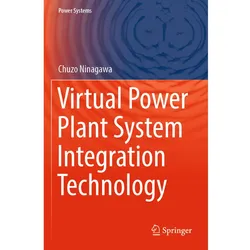Virtual Power Plant System Integration Technology, Fachbücher von Chuzo Ninagawa