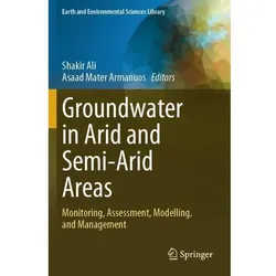 Groundwater in Arid and Semi-Arid Areas, Fachbücher von Shakir Ali, Asaad Mater Armanuos