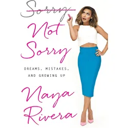 Sorry Not Sorry, Fachbücher von Naya Rivera