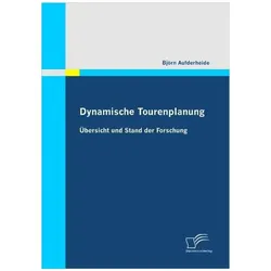 Dynamische Tourenplanung, Fachbücher von Björn Aufderheide