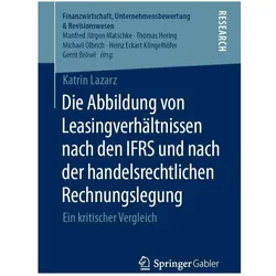 Die Abbildung von Leasingverhältnissen nach den IFRS und nach der handelsrechtlichen Rechnungslegung, Fachbücher von Katrin Lazarz
