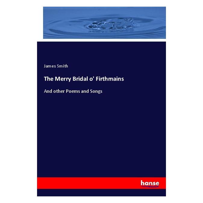 Hansebooks The Merry Bridal o' Firthmains (Englisch, Softcover, James Smith) (55985901)
