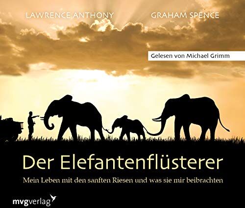 Lawrence Anthony - Der Elefantenflüsterer: Mein Leben mit den sanften Riesen und was sie mir beibrachten - Preis vom 02.10.2026 23:42:20 h