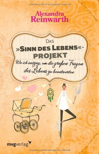 Alexandra Reinwarth - Das Sinn des Lebens-Projekt: Wie ich auszog, um die großen Fragen des Lebens zu beantworten - Preis vom 09.10.2026 07:28:09 h