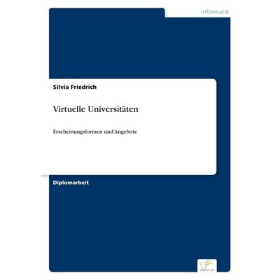 Virtuelle Universitäten, Taschenbuch von Silvia Friedrich, GRIN, 978-3-8386-2897-4