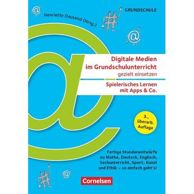 Digitale Medien im Grundschulunterricht gezielt einsetzen - Spielerisches Lernen, Taschenbuch von Anett Bonitz,Lisa Anders,Anica Betz,Birgit