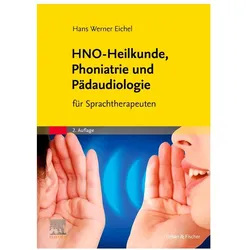 HNO-Heilkunde, Phoniatrie und Pädaudiologie, Fachbücher von HansWerner(Dr.med.), Eichel