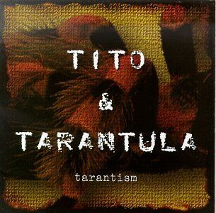 Tito & Tarantula - Tarantism - Preis vom 30.09.2026 22:30:23 h