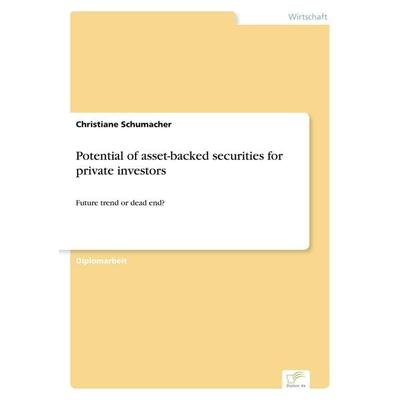 Potential of asset-backed securities for private investors, Taschenbuch von Christiane Schumacher, GRIN, 978-3-8386-7045-4