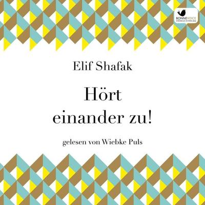 Hört einander zu! - Elif Shafak, Audio, 4064067832635