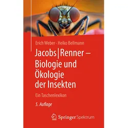 Jacobs/Renner - Biologie und Ökologie der Insekten, Fachbücher von Heiko Bellmann, Erich Weber