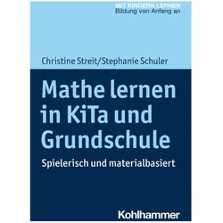 Mathe lernen in KiTa und Grundschule, Fachbücher von Christine Streit, Stephanie Schuler
