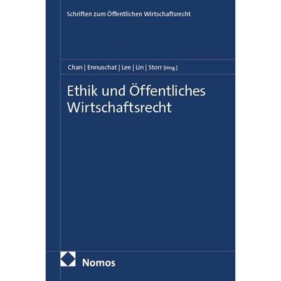 Ethik und Öffentliches Wirtschaftsrecht, Taschenbuch von , Nomos, 978-3-7560-3363-8