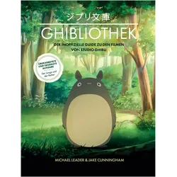 Die GHIBLIOTHEK (überarbeitete Neuausgabe), Sachbücher von Katrin Aust, Jake Cunningham, Michael Leader