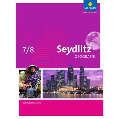 Seydlitz Geografie 7 / 8. Schulbuch. Berlin und Brandenburg, Gebundene Ausgabe von Luisa Fleischfresser,Lydia Hellmann,Jarko Hennig,Frank Morgeneyer,