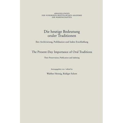 Die heutige Bedeutung oraler Traditionen / The Present-Day Importance of Oral Traditions, Taschenbuch von Walther Heissig,Rüdiger Schott, VS Verlag