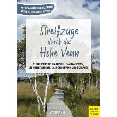 Streifzüge durch das Hohe Venn, Taschenbuch von Martina Kasch, Meyer & Meyer, 978-3-8403-7790-7
