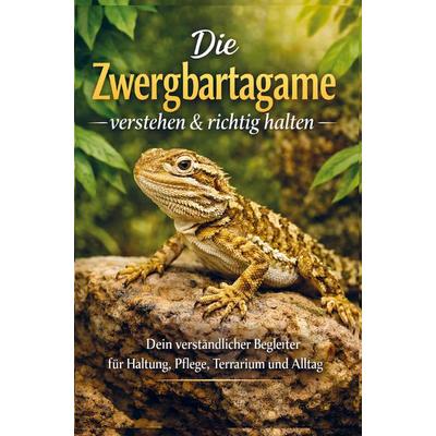 Die Zwergbartagame verstehen & richtig halten, Taschenbuch von L. Koref, Bookmundo, 978-94-038-8712-8