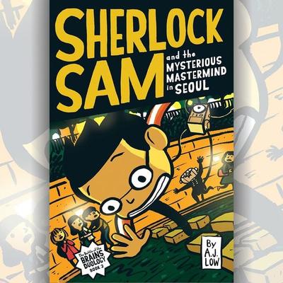 Sherlock Sam and the Mysterious Mastermind in Seoul - A.J. Low, Audio, 9789180568074