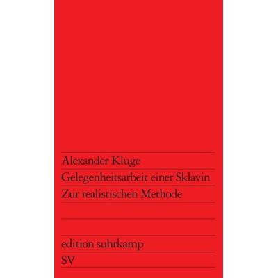 Gelegenheitsarbeit einer Sklavin, Taschenbuch von Alexander Kluge, Suhrkamp, 978-3-518-10733-1