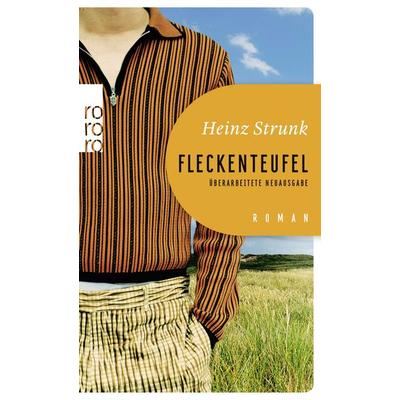 Fleckenteufel, Taschenbuch von Heinz Strunk, Rowohlt Taschenbuch, 978-3-499-27481-7