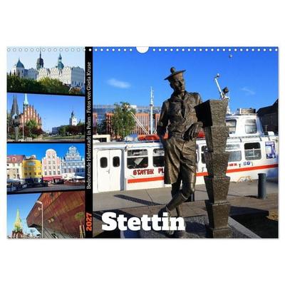 Stettin - Bedeutende Hafenstadt in Polen (Wandkalender 2027 DIN A3 quer), CALVENDO Monatskalender