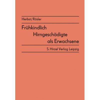 Frühkindlich Hirngeschädigte als Erwachsene, Taschenbuch von , Springer Wien, 978-3-211-95838-4