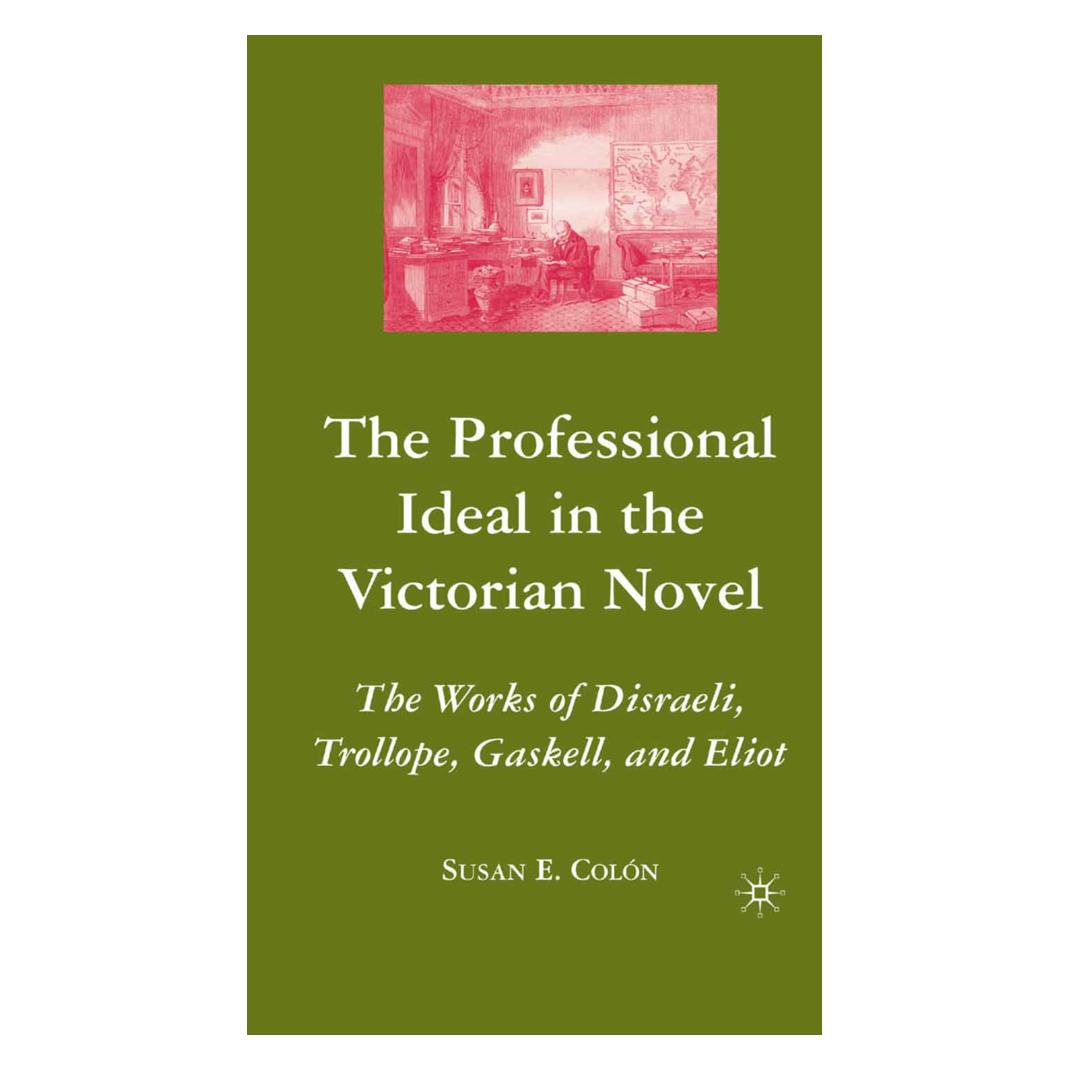 Springer The Professional Ideal in the Victorian Novel (Englisch, Softcover, S. Colon) (56887111)