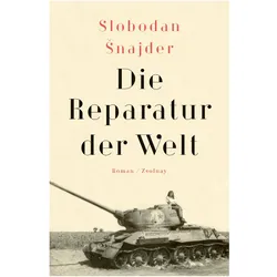 Die Reparatur der Welt, Belletristik von Slobodan Šnajder