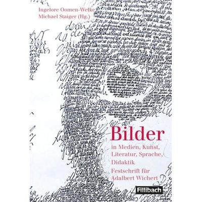 Bilder in Medien, Kunst, Literatur, Sprache, Didaktik, Taschenbuch von Ingelore Oomen-Welke,Michael Staiger, Fillibach bei Klett Sprachen,