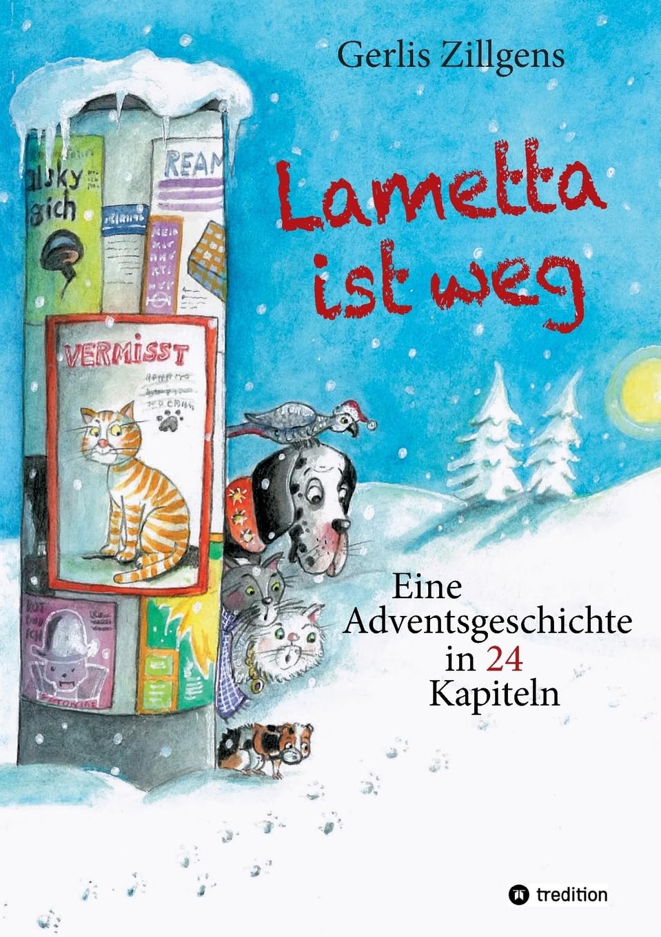 Gerlis Zillgens - Lametta ist weg: Eine Adventsgeschichte in 24 Kapiteln - Preis vom 02.10.2026 23:42:20 h