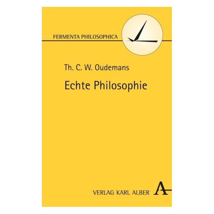 Karl Alber Oudemans:Echte Philosophie (Deutsch, Hardcover, Th. C. W. Oudemans) (67828772)